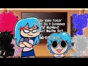 Friday Night Funkin' Mod Characters Reacts Sky VS Ski + Cutscenes (FNF Mod) (FanGirl Mod Pow Sky)