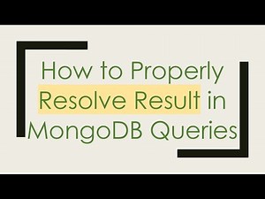 How to Properly Resolve Result in MongoDB Queries