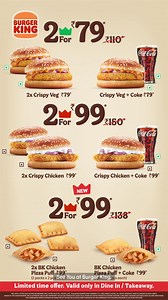 "Enjoy 2 Crispy Veg Burgers at just ₹79*, 2 Crispy Chicken Burgers at just ₹99* and 2 New BK Chicken Pizza Puff at just ₹99*! Toh ab pet bharega, niyat nahi! Offer valid only on dine-in/takeaway. *T&C Apply " | Burger King India