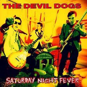 The Devil Dogs - Saturday Night Fever
