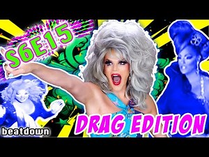 Drag Beatdown! S6 Episode 15 w/ Willam
