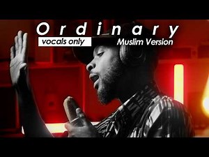 ORDINARY - Alex Warren (Muslim Cover) by Rhamzan Days / Vocals Only