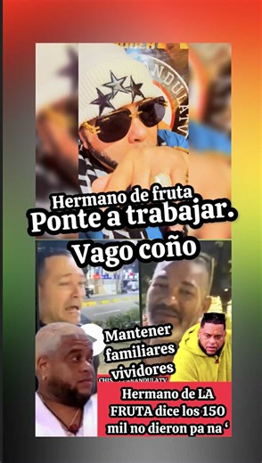 en entrevista...HERMANO de LA FRUTA dice los 150 mil que me dio no dieron para nada. Necesito un millón. 😱😱 QUE DICE EL PÚBLICO hasta que edad debes tú mantener tus familiares y amigos ?? en RD ahí mucho trabajo de construcción. pero nadie quiere. Hacerlo. Todos quieren ser. Famosos !!!! | Chisme farandula tv