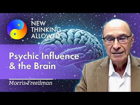 Psychic Influence and the Brain with Morris Freedman