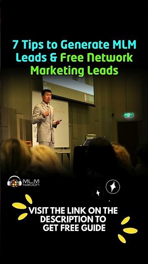 7 Tips to Generate MLM Leads & Free Network Marketing Leads