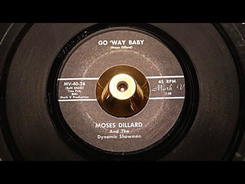 Moses Dillard And The Dynamic Showmen - Go Way Baby - Mark V Mv-40-26