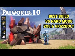 Palworld: Best Builds in 1.0 | Hard Mode Zoe & Grizzbolt