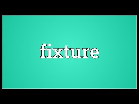 Fixture Meaning