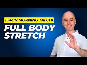 15-Min Gentle Morning Tai Chi – Full Body Stretch to Awaken Energy and Calm the Mind