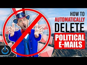 Automatically Delete Political E-Mails [How To]