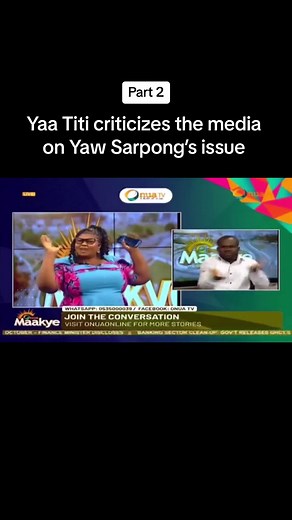 Yaa Titi adds her opinion on how Yaw Sarpong’s issue has been handled so far. #auntienaa #yawsarpong #ghanatiktok🇬🇭 #marriagelife #onuatv