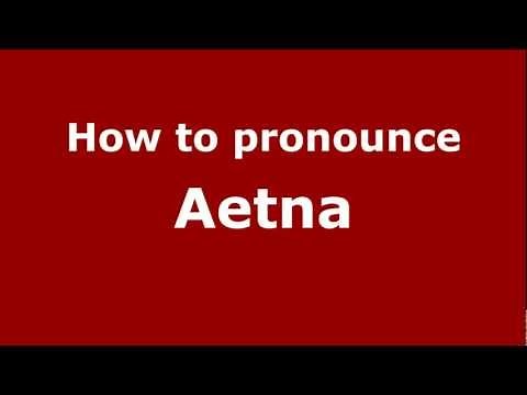 How to Pronounce Aetna - PronounceNames.com