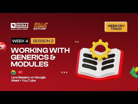Week 4 Session 3 (Part 1) - Working with Generics and Modules