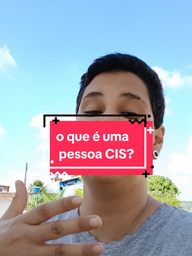 Entendendo a Identidade de Gênero: CIS e Trans