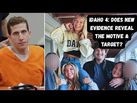 Idaho 4: Does New Evidence Reveal Motive & Target? #idaho4update