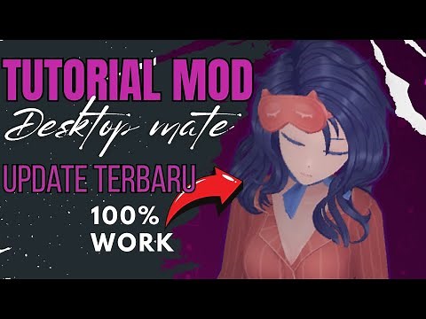 TUTORIAL MOD DESKTOP MATE UPDATE TERBARU 2025 DIJAMIN WORK