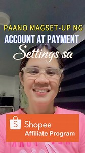 268K views · 5K reactions | "Step-by-step tutorial kung paano mag-set up ng Account at Payment Settings sa Shopee Affiliate Program  Para masigurado na smooth at hassle-free ang payout mo! " #ShopeeAffiliate #ShopeePH #AffiliateMarketing #ExtraIncome #OnlineBusiness #ShopeeTips | Janeth Reanzares Penaranda | Facebook