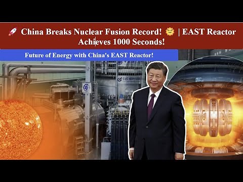 🚀 China Breaks Nuclear Fusion Record! 🌞 | EAST Reactor Achieves 1000 Seconds!
