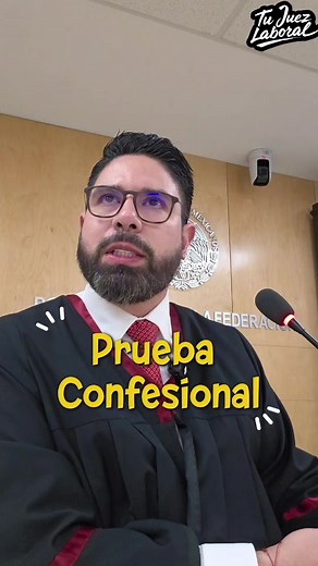 Importancia del Desahogo Confesional en Pruebas Laborales
