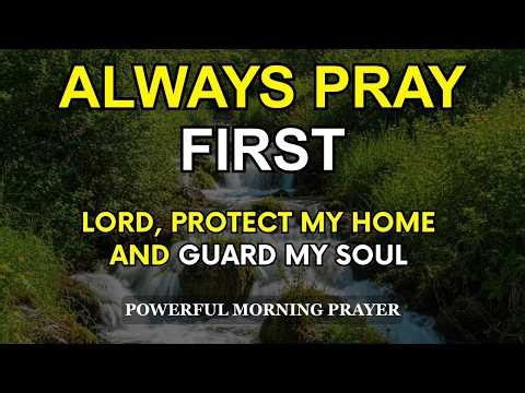 God, Surround My Family with Protection Today | Blessed Morning Prayer to Begin the Day
