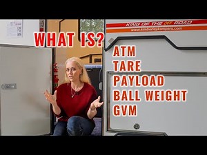 5 Caravan Terms Explained - ATM, Tare, Payload, Ball Weight, GVM