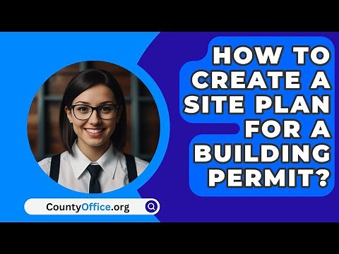 How To Create A Site Plan For A Building Permit? - CountyOffice.org