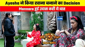 509K views · 9.9K reactions | BB 17 Live Mannara gets sad due to Ayesha's decision to cook, Ayesha is trying to poke Mannara. | Big Headlines | Facebook