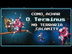 COMO ACHAR O TERMINUS NO TERRARIA CALAMITY! 🤔