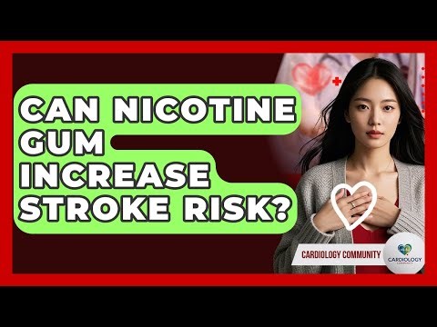Can Nicotine Gum Increase Stroke Risk? - Cardiology Community