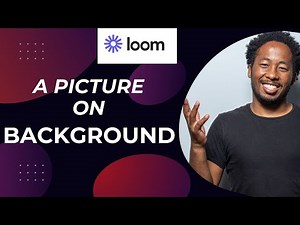 How to Put a Picture on My Background for Loom Video? (QUICK WAY)