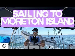 Sailing to Moreton Island: An Off Grid Liveaboard Sailing Experience on our Oceanis 430 Ep 78