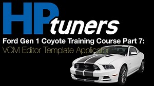 HP Tuners Ford Gen 1 Coyote Training Part 7: VCM Editor Template Applicator - HP Tuners Ford Gen 1 Coyote (2011-14) Training Course - Evans Performance Academy