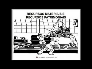 🧵 Recursos Materiais e Recursos Patrimoniais 🏭