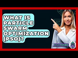 What Is Particle Swarm Optimization (PSO)? - Next LVL Programming