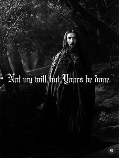 “Nevertheless, not My will, but Yours, be done.” — Luke 22:42