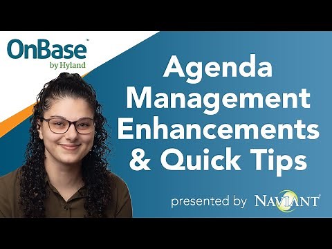 OnBase Agenda Management: Enhancements & Quick Tips (2021)