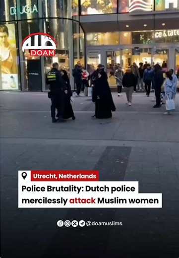 Aanval op Moslimvrouwen door Politie in Utrecht