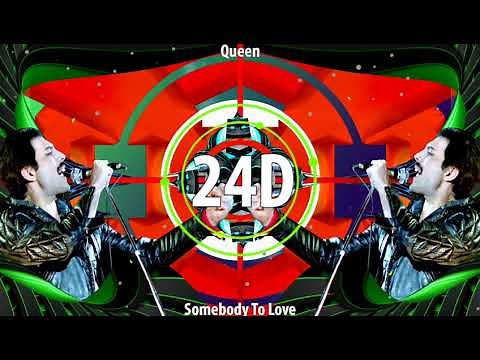 Queen - Somebody To Love (24D AUDIO)🎧 (Use Headphones)