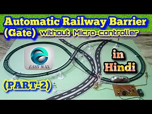 Automatic Railway Gate Control (PART-2) || in Hindi