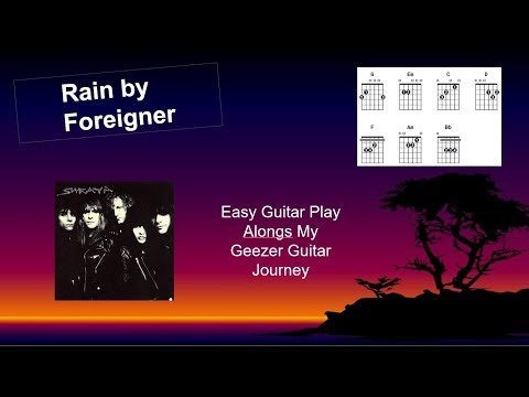 Rain by Foreigner easy guitar play along with lyrics and chords