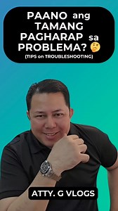 295K views · 4K reactions | PAANO ang TAMANG PAGHARAP sa PROBLEMA? 樂 (TIPS on TROUBLESHOOTING) #fypシ゚ #attyg #entrepreneur #businesstips #troubleshooting | Atty. G | Facebook