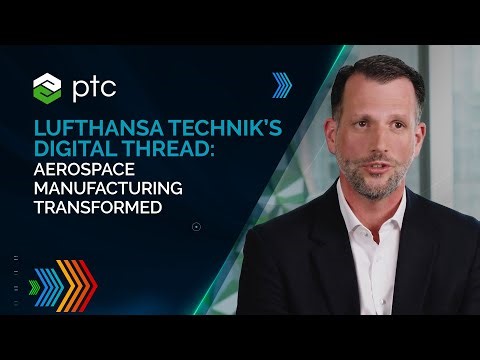Lufthansa Technik’s Digital Thread: Aerospace Manufacturing Transformed