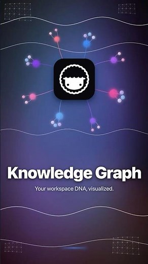 Your workspace just became a living graph 🧬