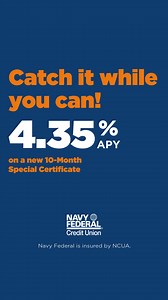 Before rates go down, get a sky-high savings rate of 4.35% with Navy Federal's 10-Month Special Certificate. | Navy Federal Credit Union
