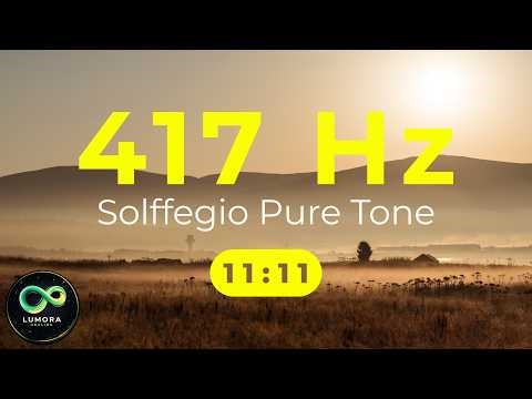 [11:11] 417 Hz Frequency Pure Tone 10 Minutes | Boost Energy & Restore Motivation