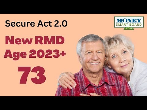 RMD Age 73 Starting in 2023 - Secure Act 2.0