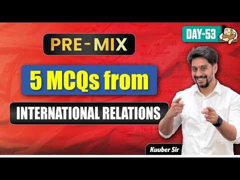 International Relations UPSC | Top 5 MCQs on International Relations | Most Expected IR Questions