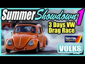 The Volks Group Summer Showdown 1: Three Days VW Drag Race
