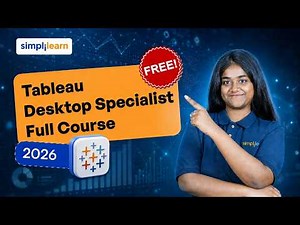 Tableau Desktop Specialist Full Course 2026 | Tableau Desktop Specialist Training | Simplilearn