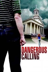 Dangerous Calling (2008) - Movie